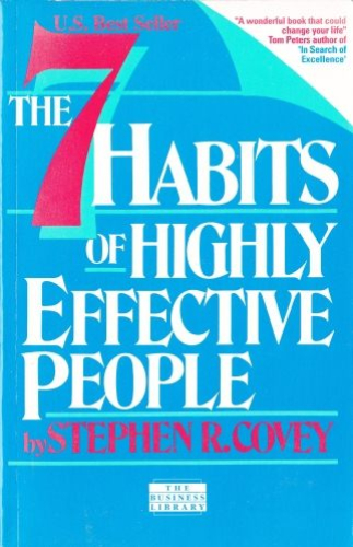 The 7 Habits Of Highly Effective People By Stephen R. Covey